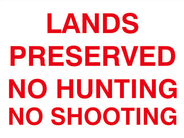 Farm Sign - Land Preserved - No Hunting/No Shooting